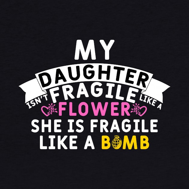 My Daughter Isn't Fragile Like a Flower by Yyoussef101